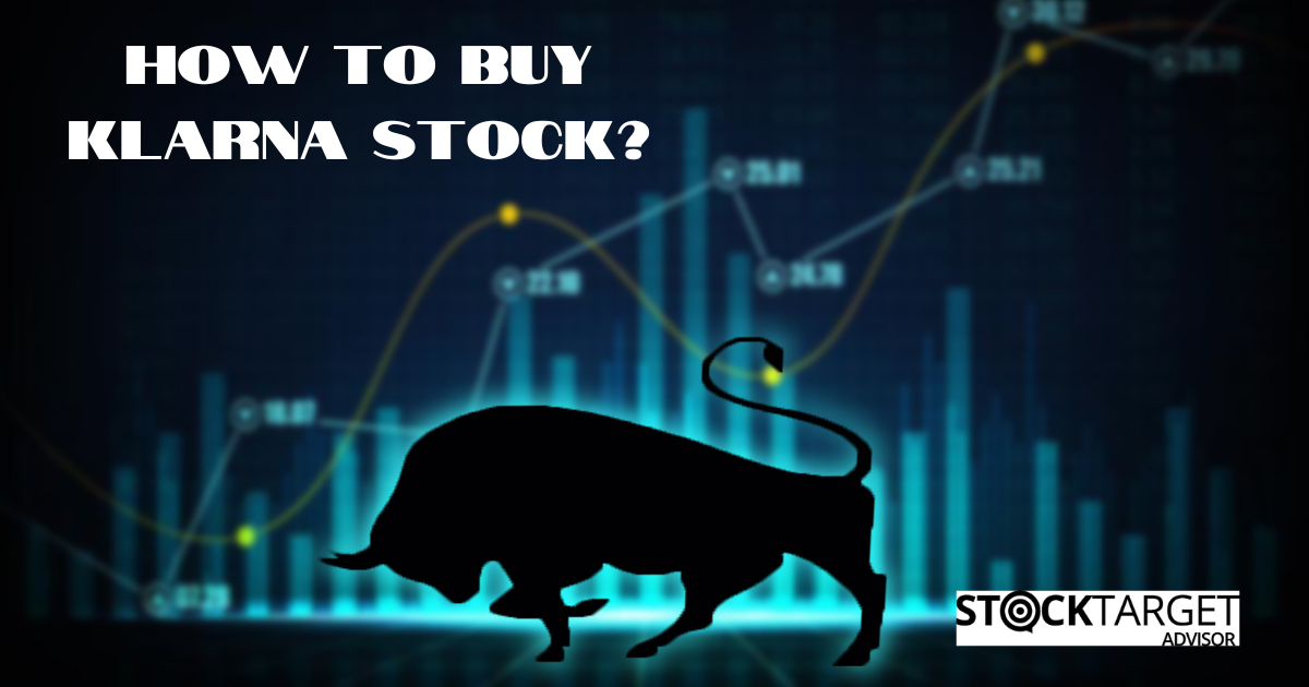 How to Buy Klarna Stock