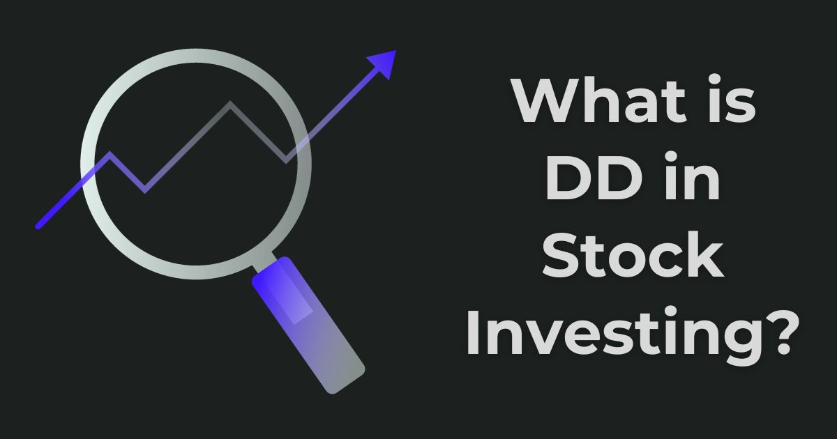What is DD in Stock Investing