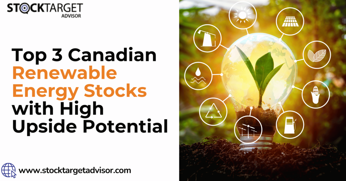 Canadian Renewable Energy Stocks with High Upside Potential