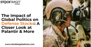 The Impact of Global Politics on Defense Stocks: A Closer Look at Palantir & More